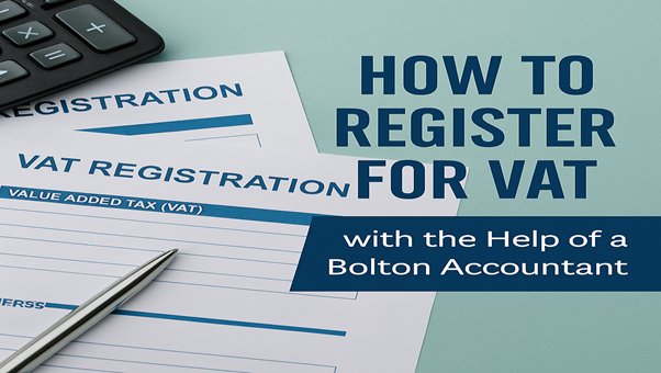 VAT registration paperwork with accountant support in Bolton